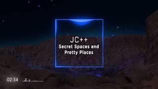 JC++ // Secret Spaces and Pretty Places